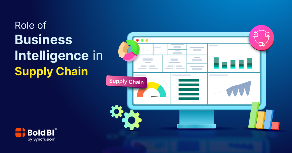 Role of Business Intelligence in Supply Chain | Bold BI
