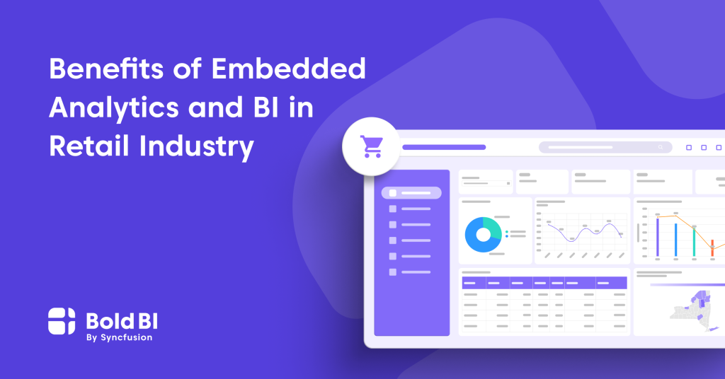Benefits of Embedded Analytics in Retail Industry | Bold BI