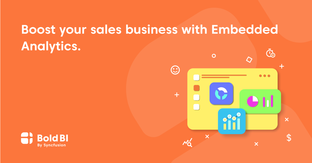 Boost Your Sales with Embedded Analytics | Bold BI
