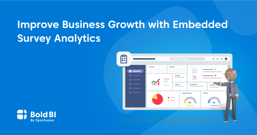 Benefits of Embedded Analytics in Business Survey | Bold BI