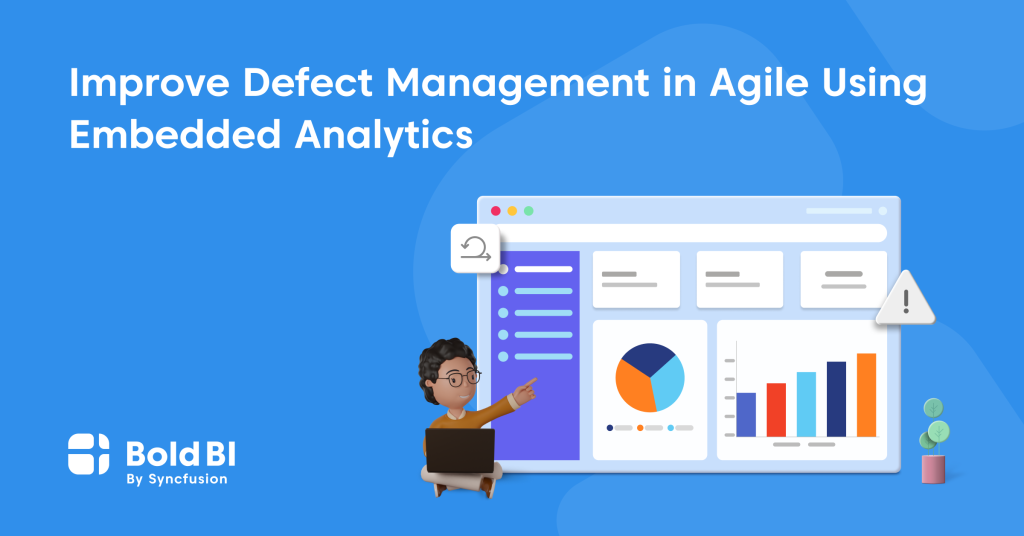 Defect Management Using Embedded Analytics | Bold BI