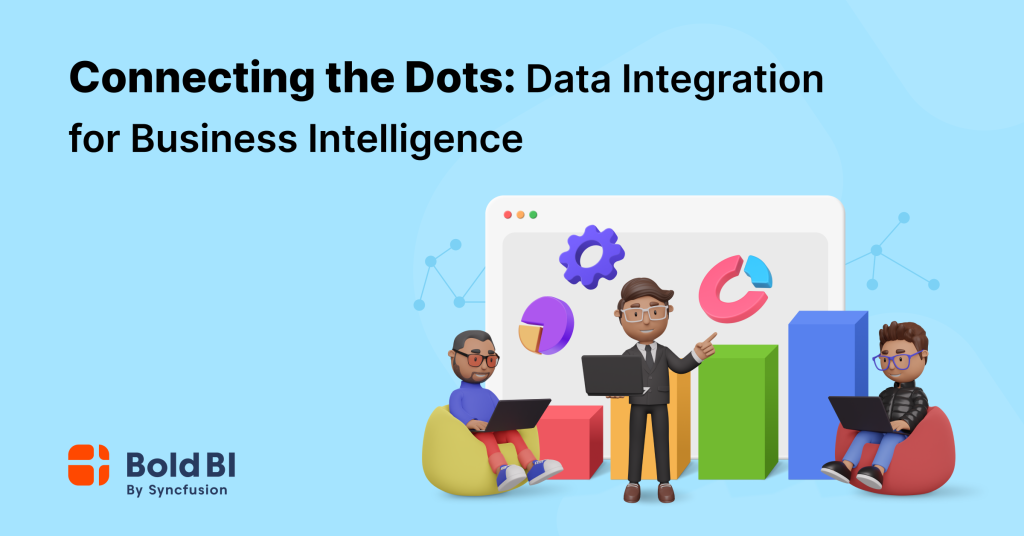 Connecting the Dots: Data Integration for BI | Bold BI