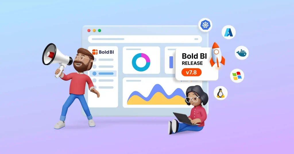 Bold BI v7.8 Release Highlights for Embedded Analytics