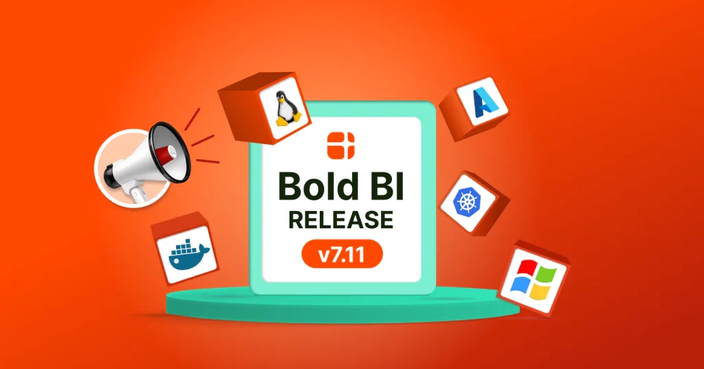 Bold BI v7.11 Release Highlights for Embedded Analytics