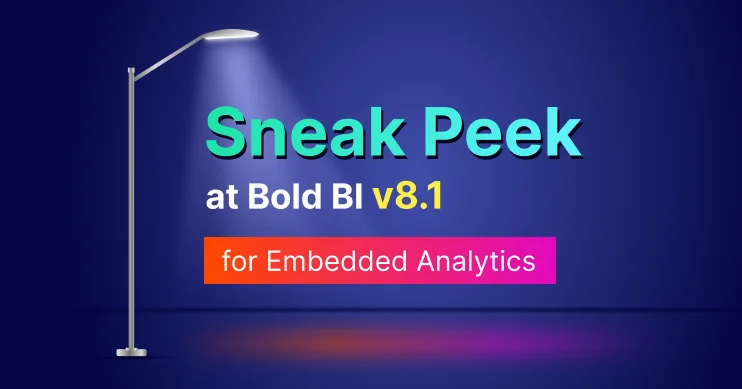 Sneak Peek at Bold BI v8.1 for Embedded Analytics