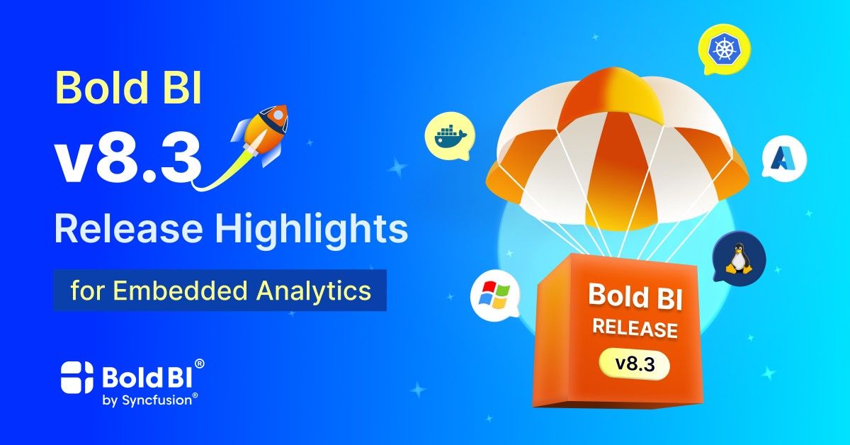 Bold BI v8.3 Release Highlights for Embedded Analytics