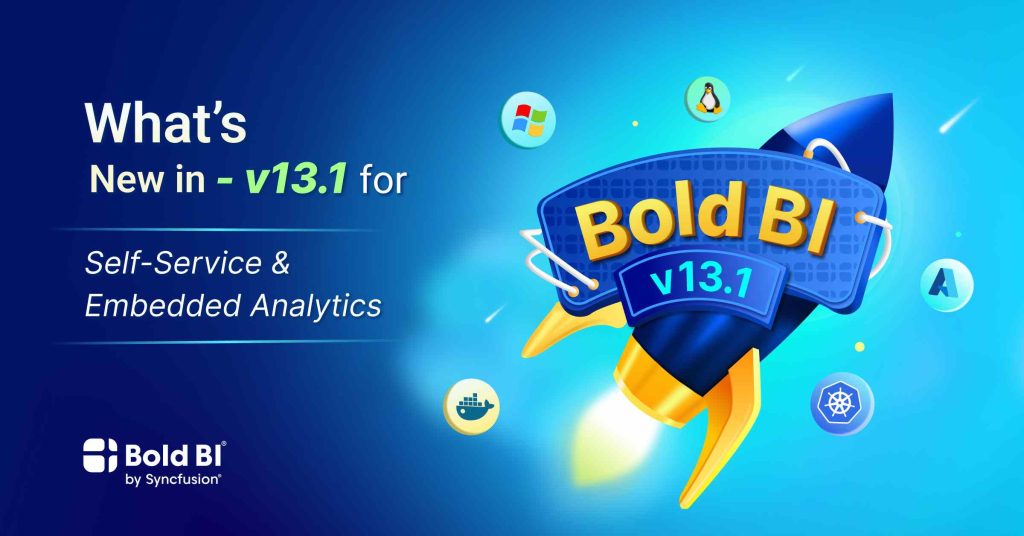 What's New in v13.1 for Self-Service & Embedded Analytics