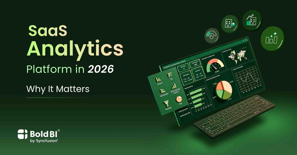SaaS Analytics Platform in 2026: Why It Matters | Bold BI